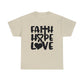 Faith Hope Love Unisex Tee