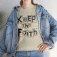 Keep The Faith  Unisex Tee