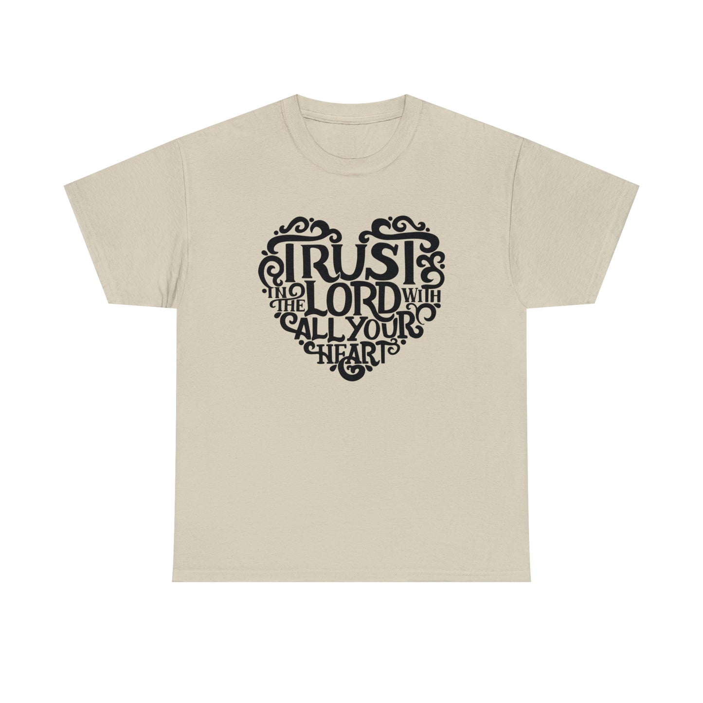 Trust Lord With All Your Heart Unisex Tee