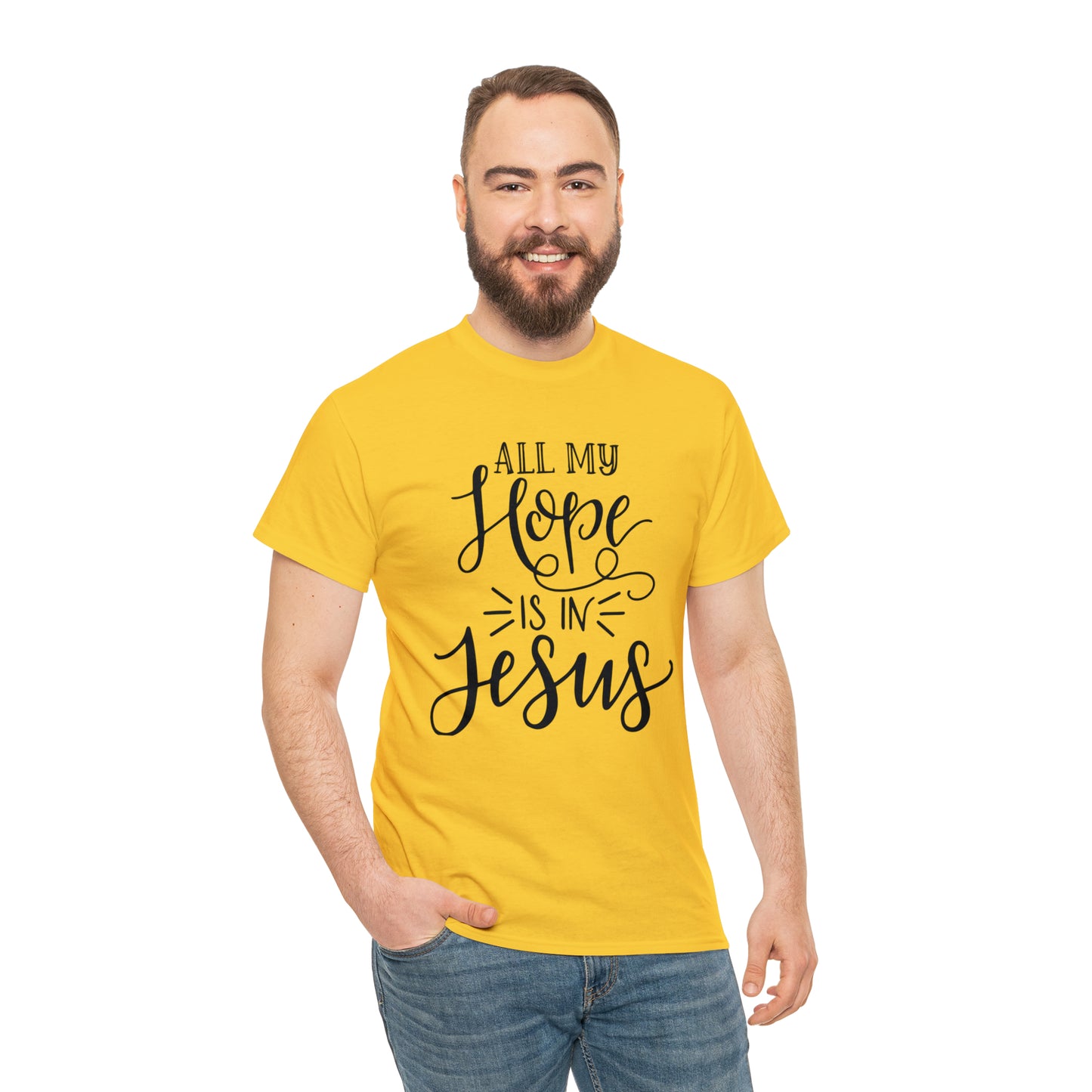 All My Hope Is In Jesus Unisex Tee