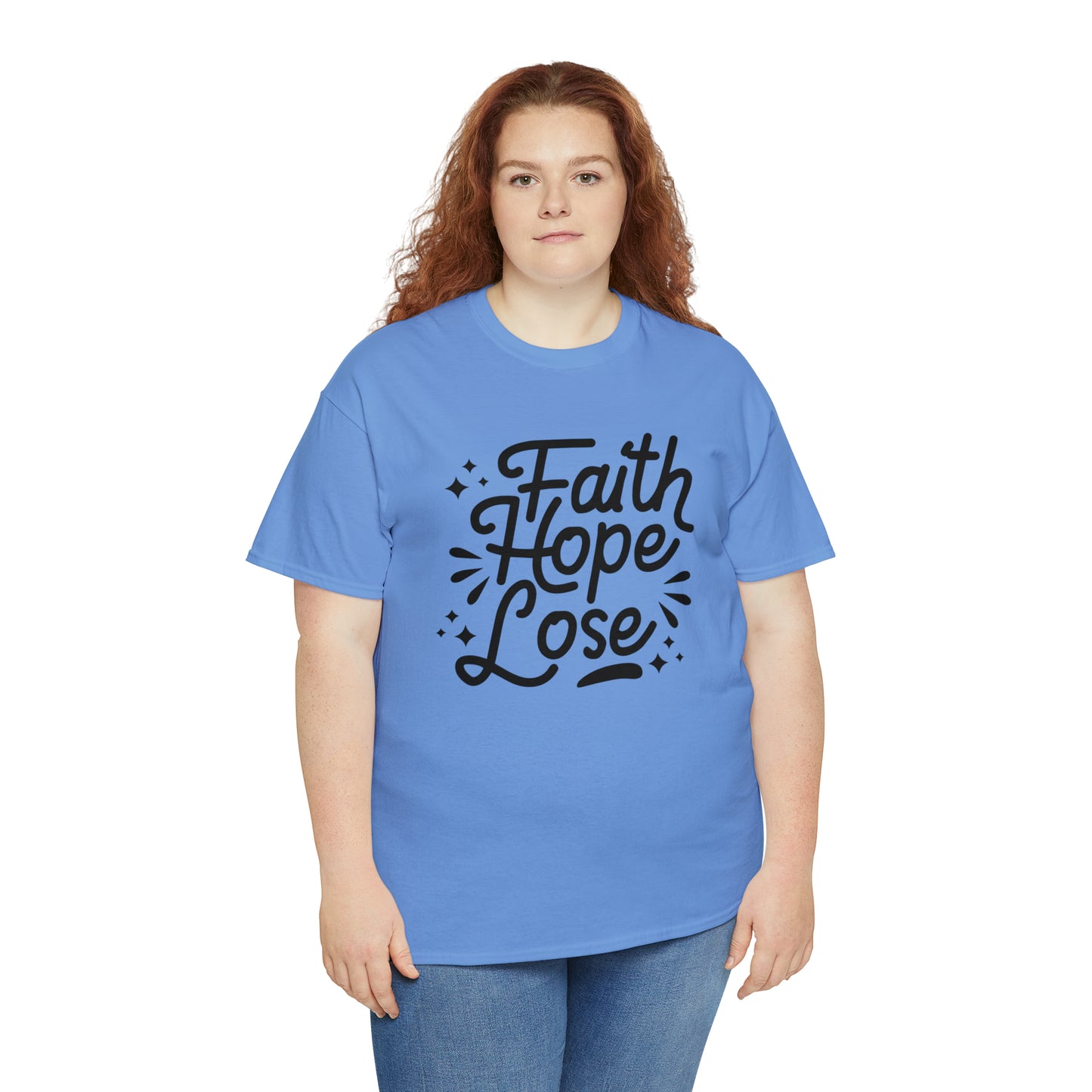 Faith Hope Lose  Unisex Tee