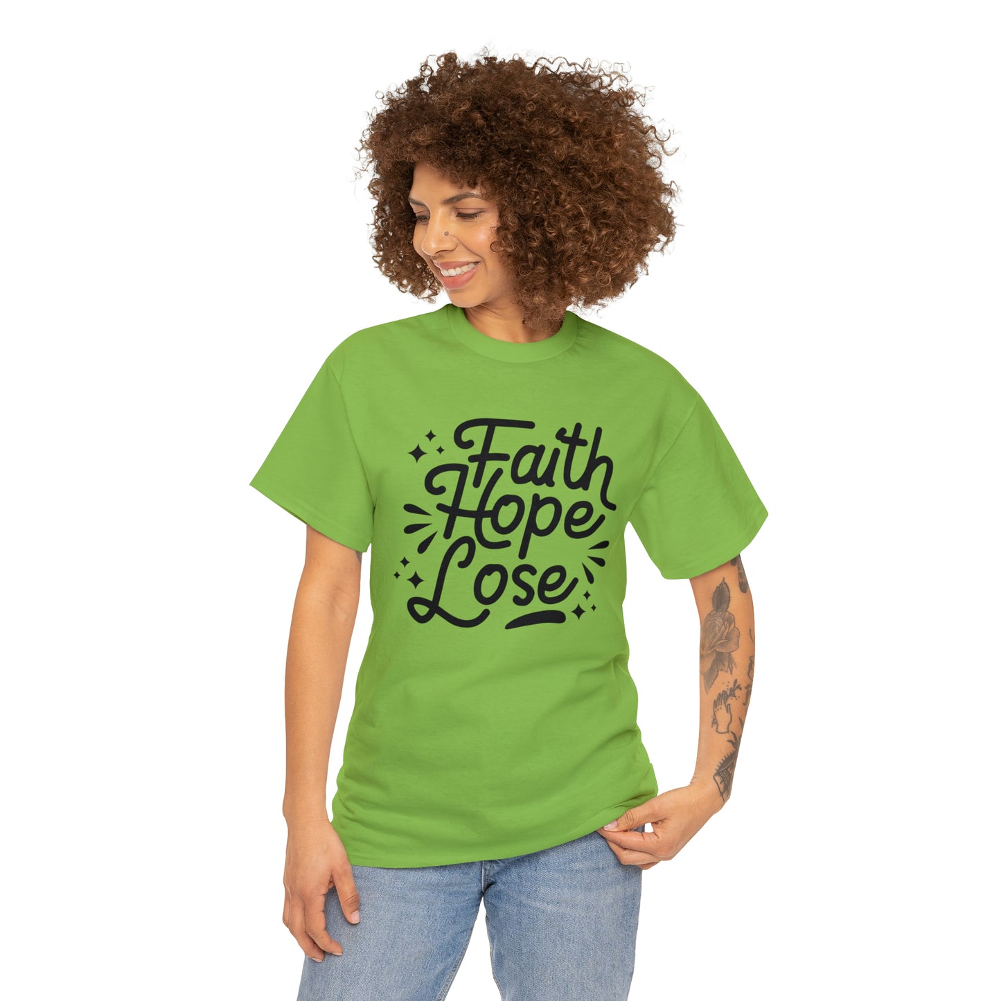 Faith Hope Lose  Unisex Tee
