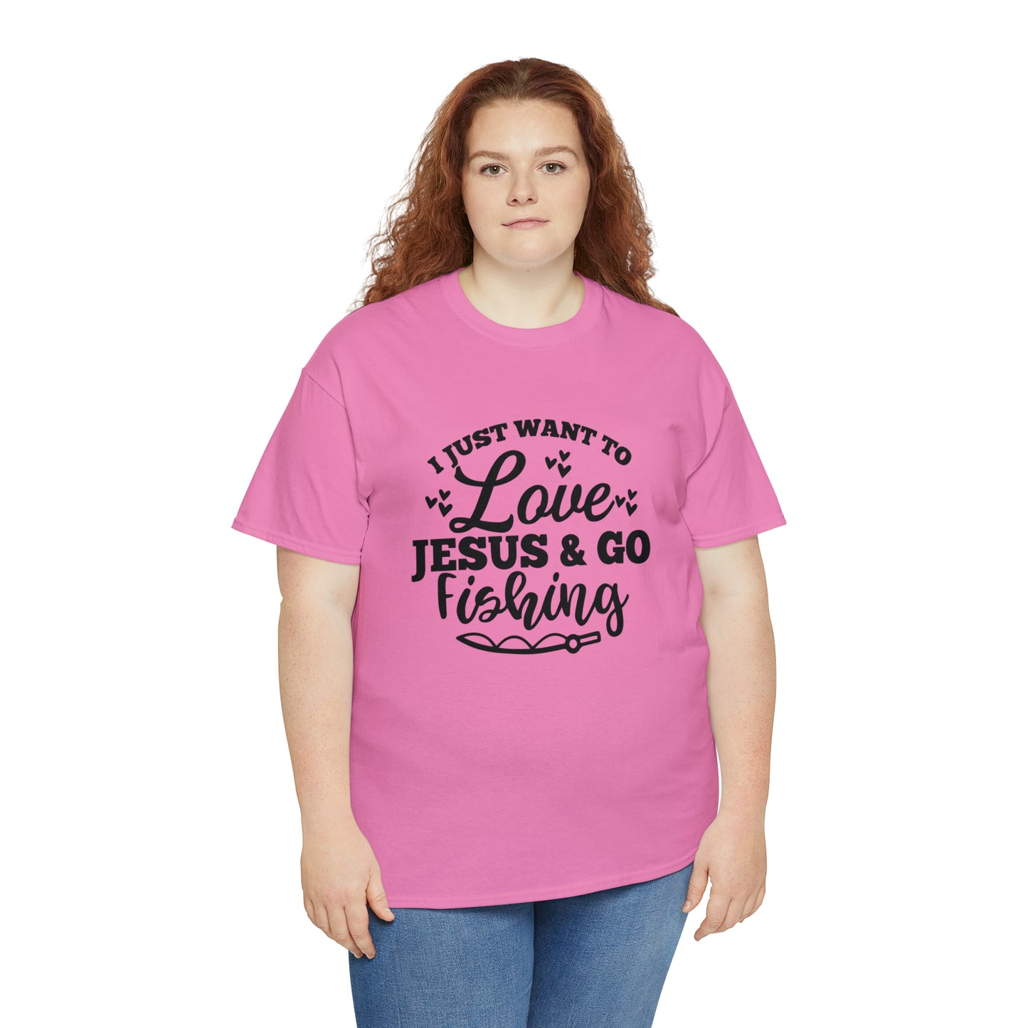 I Just Want To Love Jesus & Go Fishing  Unisex Tee