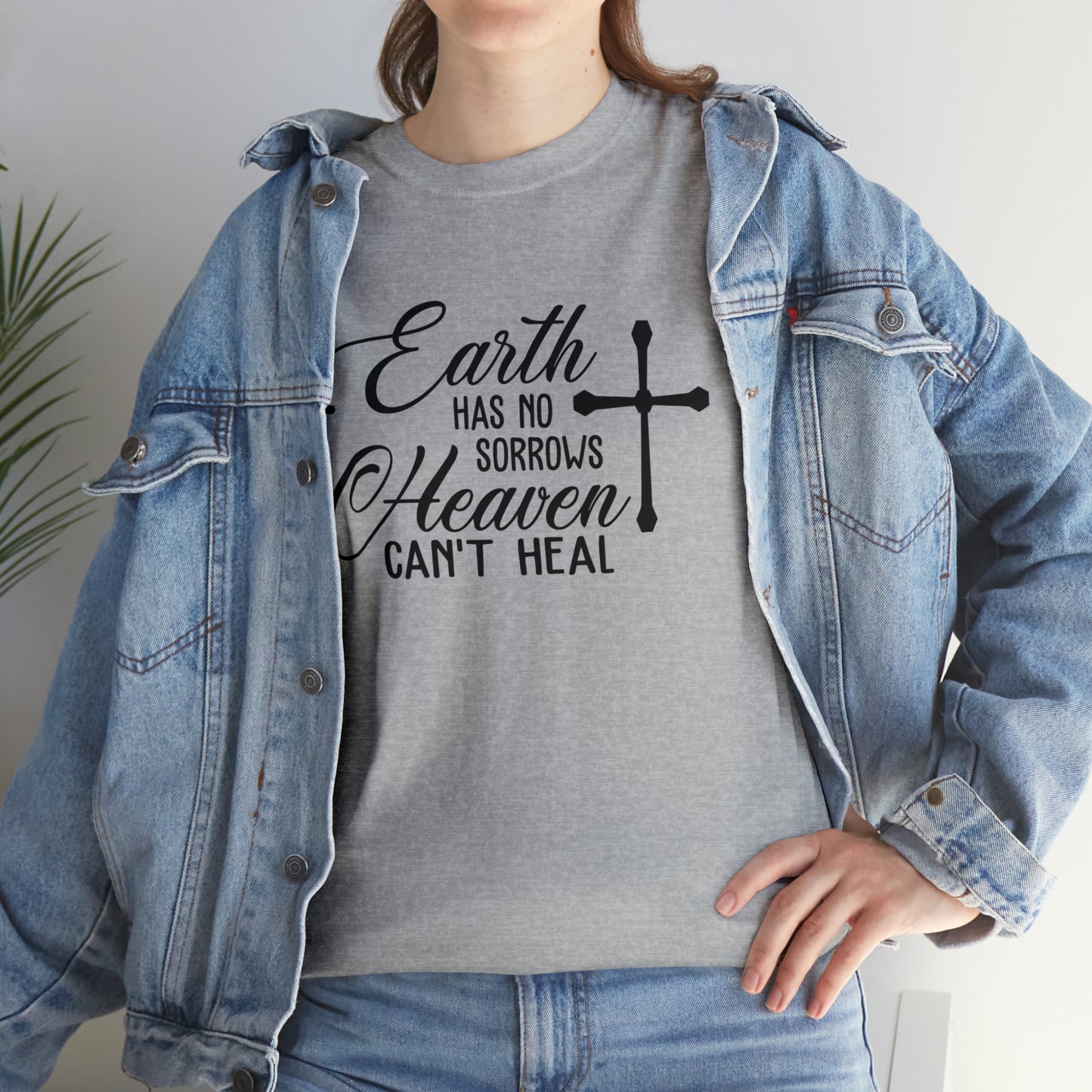 Earth Has No Sorrows Heaven Can't Heal  Unisex Tee