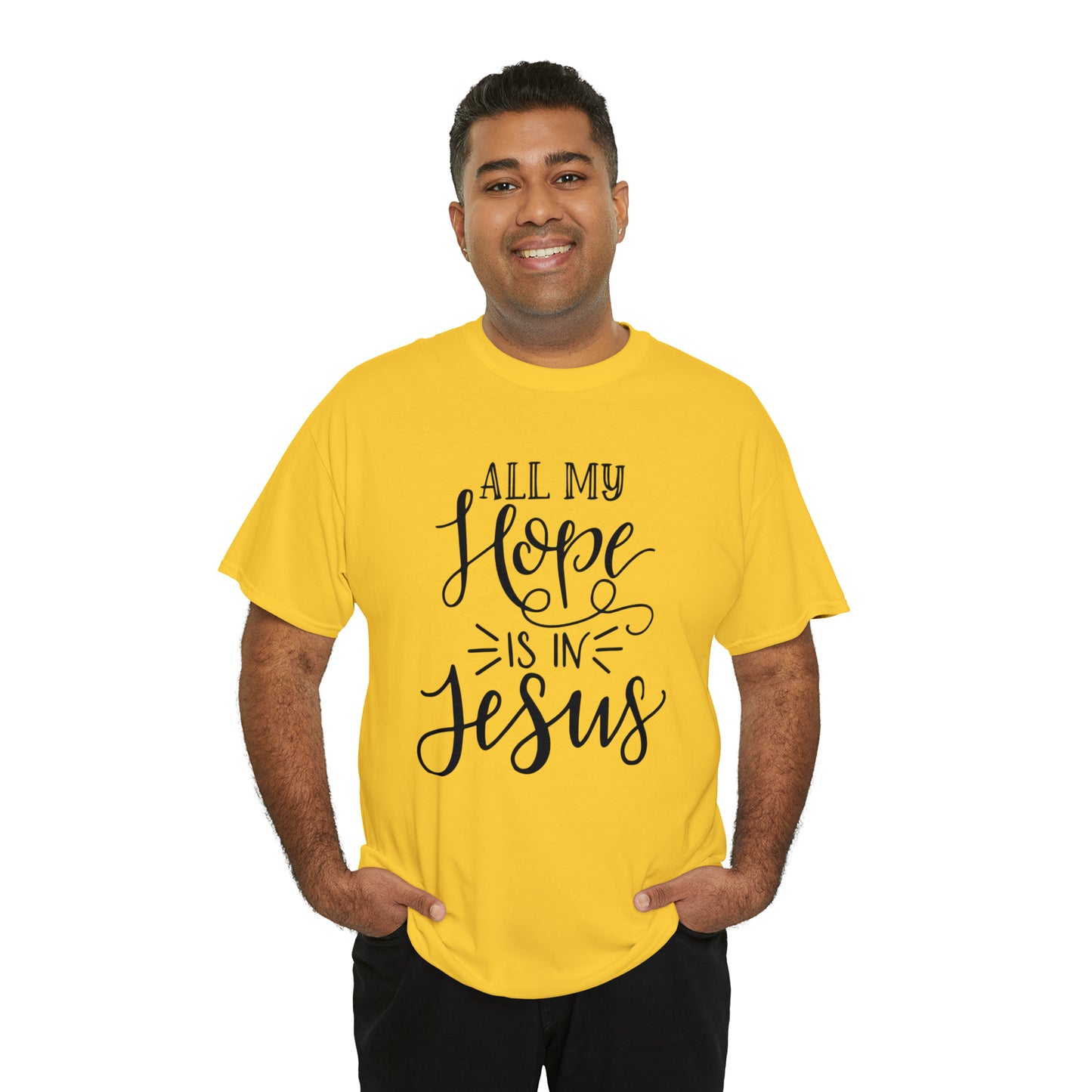 All My Hope Is In Jesus Unisex Tee