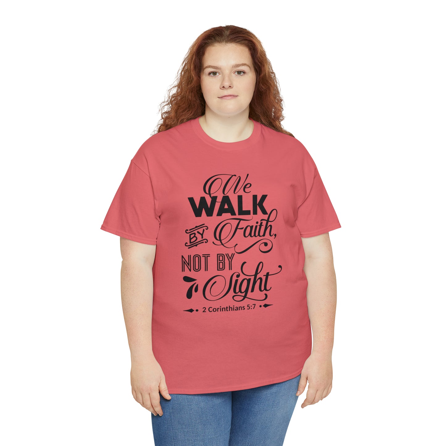 We Walk By Faith Not By Sight  Unisex Tee