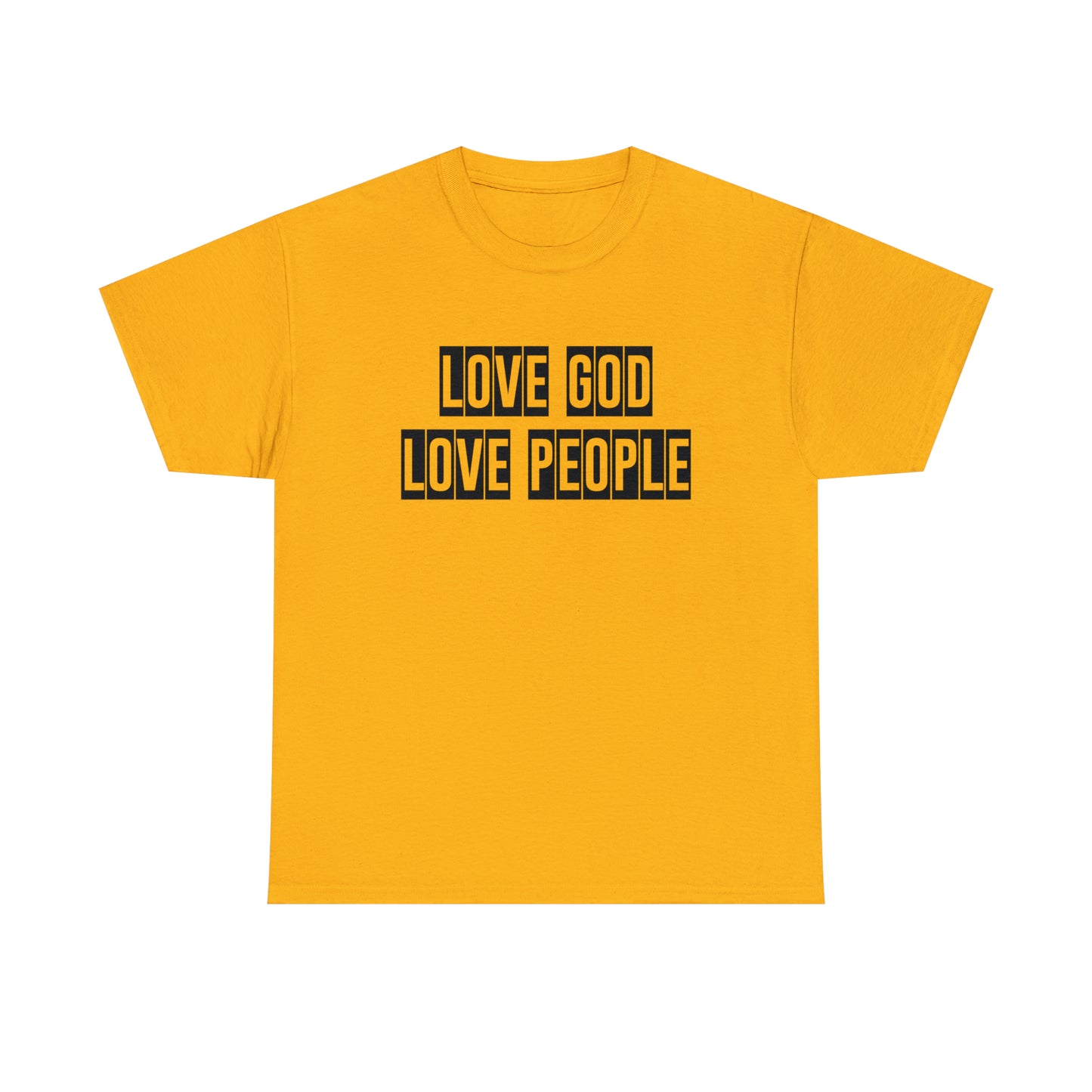Love God Love People  Unisex Tee