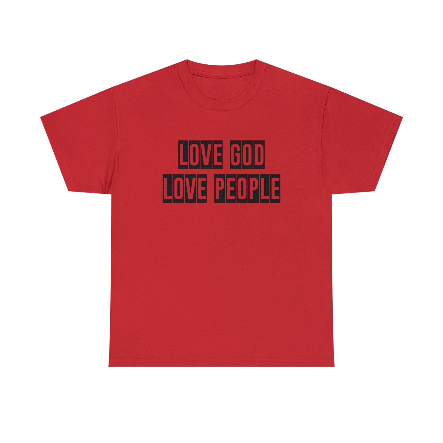 Love God Love People  Unisex Tee