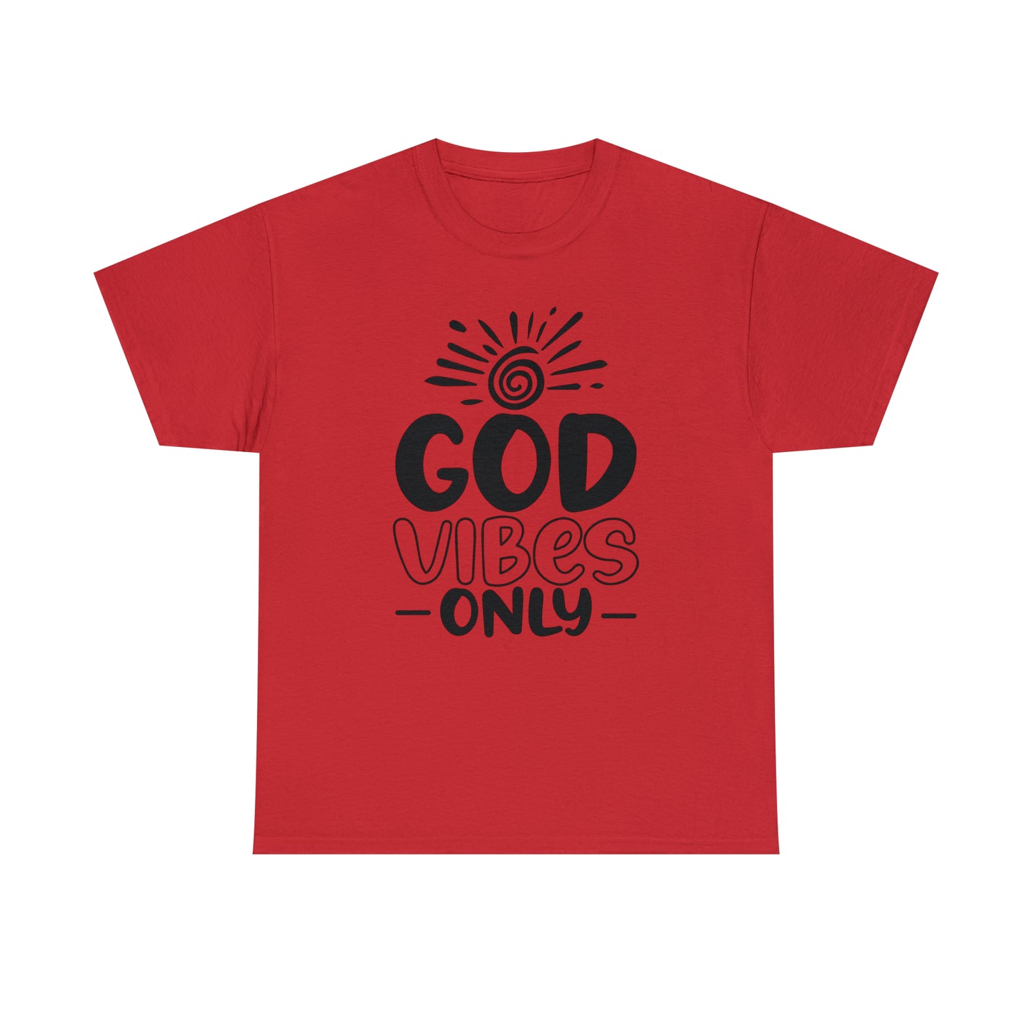 God Vibes Only  Unisex Tee