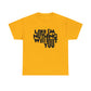 Lord I'm Nothing Without You  Unisex Tee