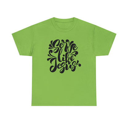Serve Like Jesus Unisex Tee