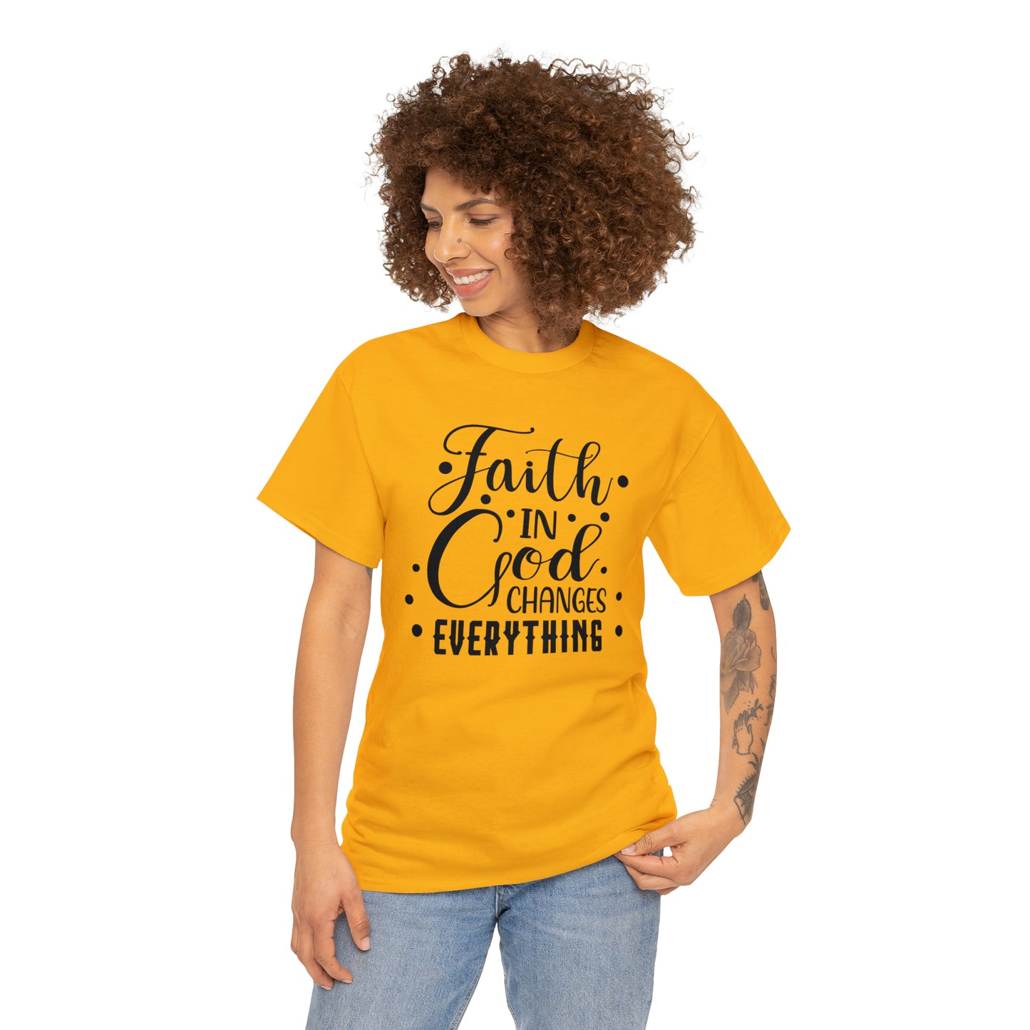 Faith In God Changes Everything Unisex Tee