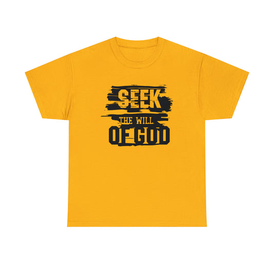 Seek The Will Of God Unisex Tee