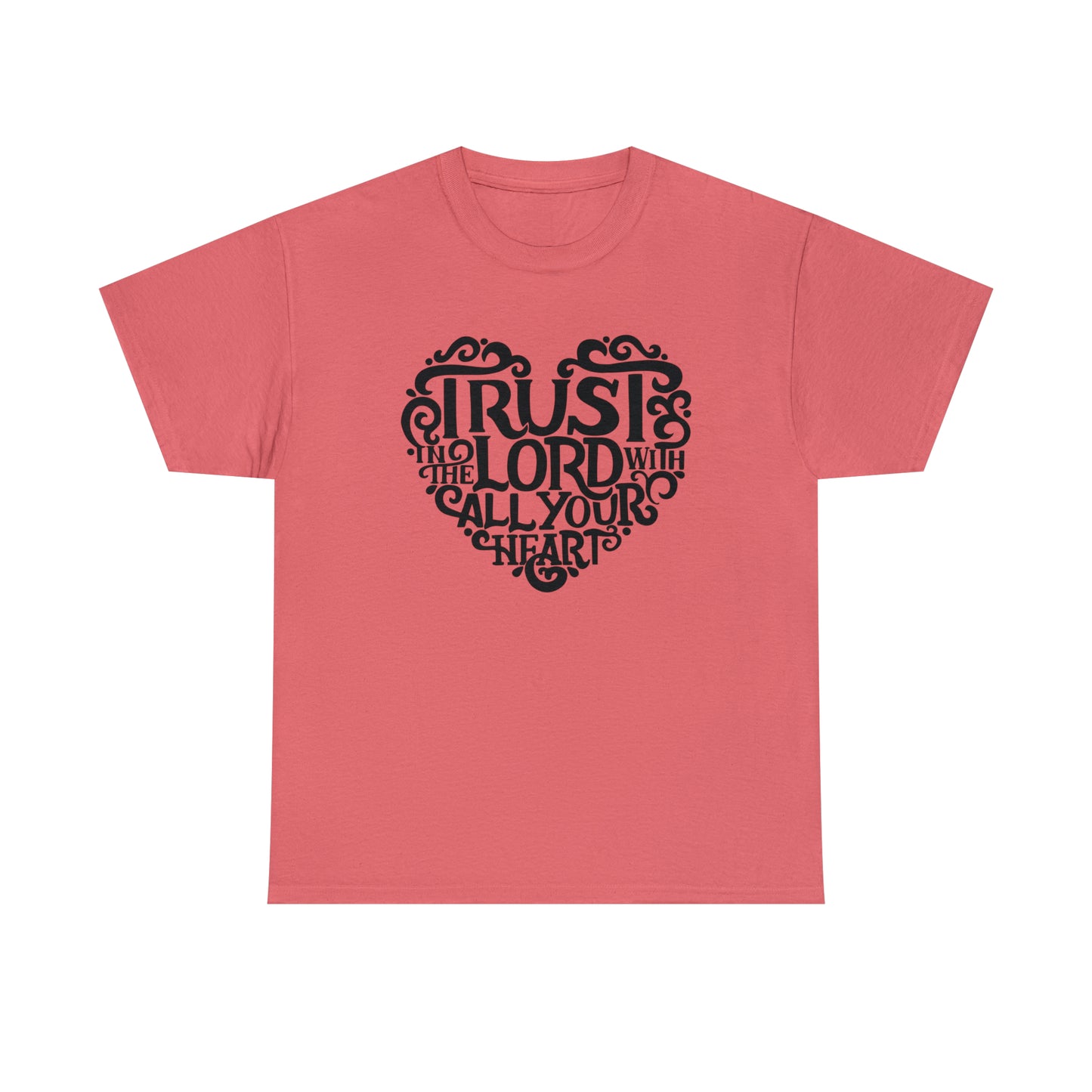 Trust Lord With All Your Heart Unisex Tee