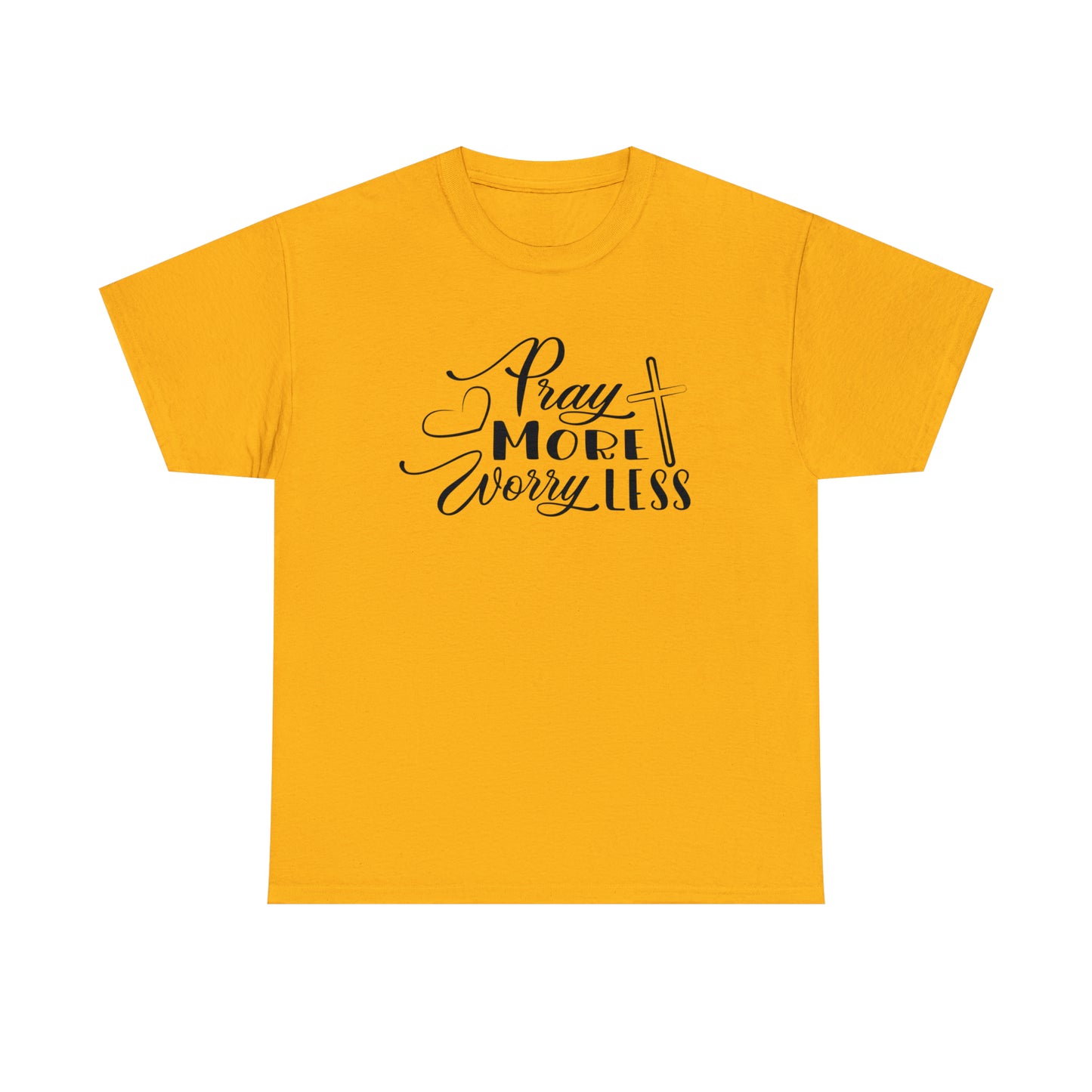 Pray More Worry Less Unisex Tee