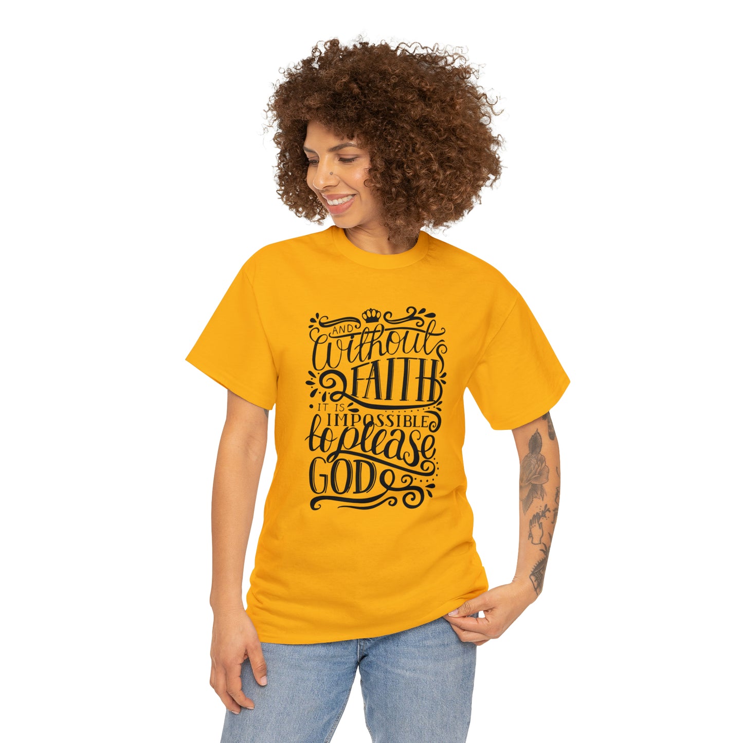 And Without Faith Impossible To Please God Unisex Tee