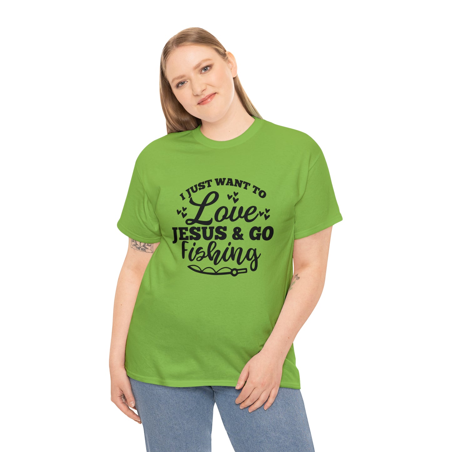 I Just Want To Love Jesus & Go Fishing  Unisex Tee