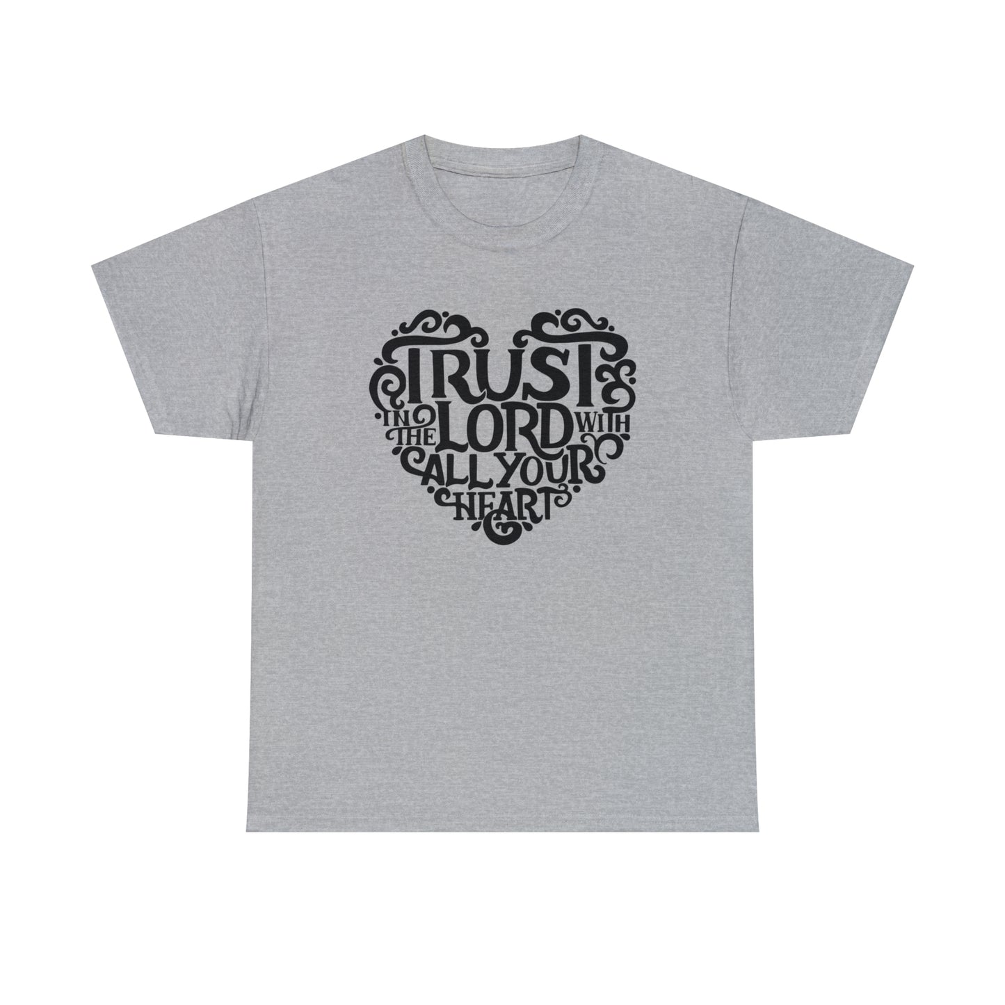 Trust Lord With All Your Heart Unisex Tee