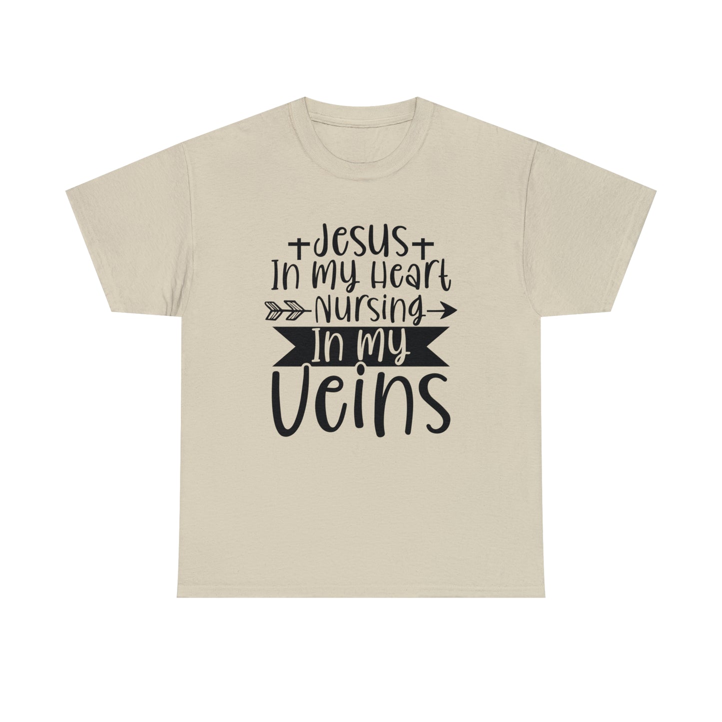 Jesus In My Heart Nursing In My Vein Unisex Tee