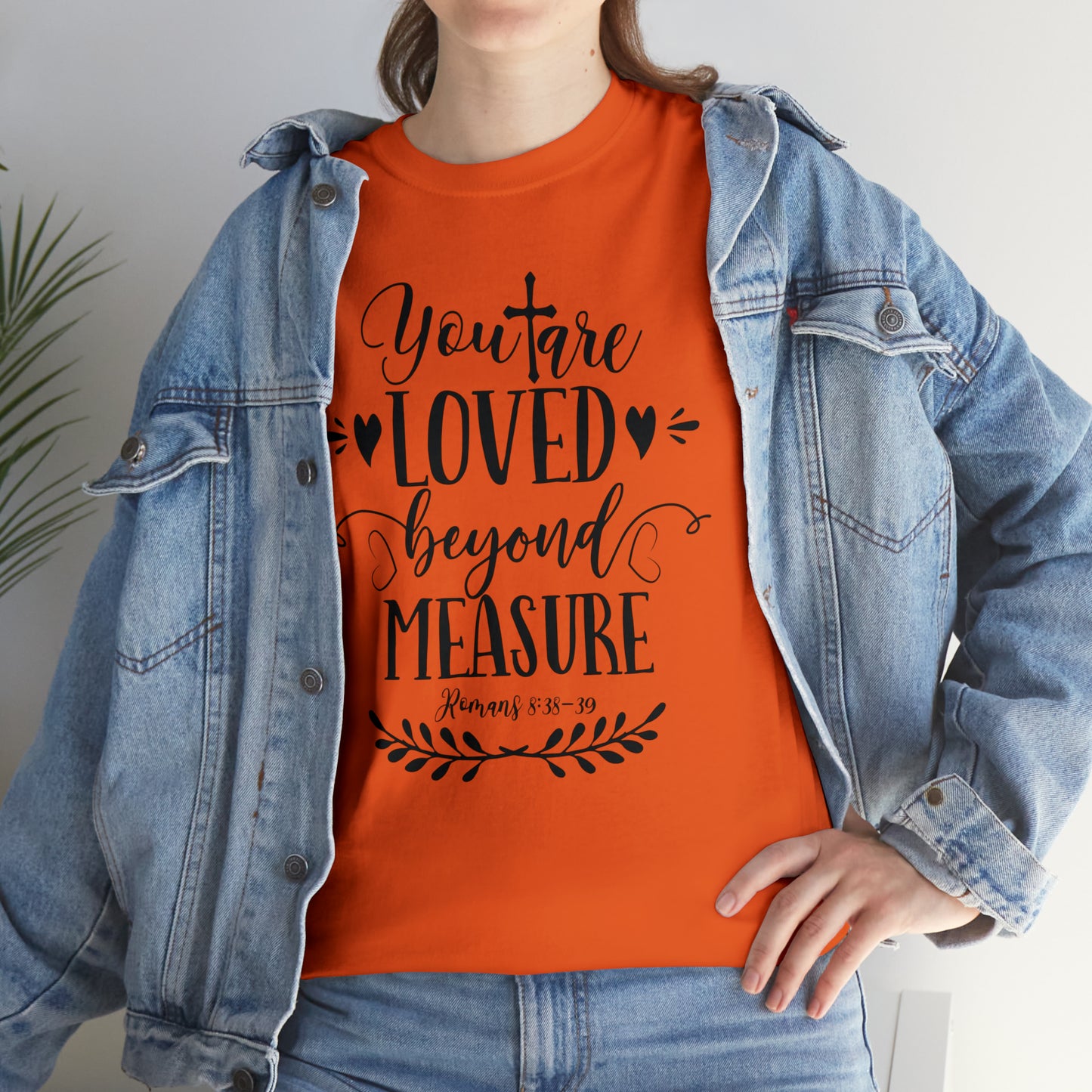 You Are Loved Beyond Measure Unisex Tee