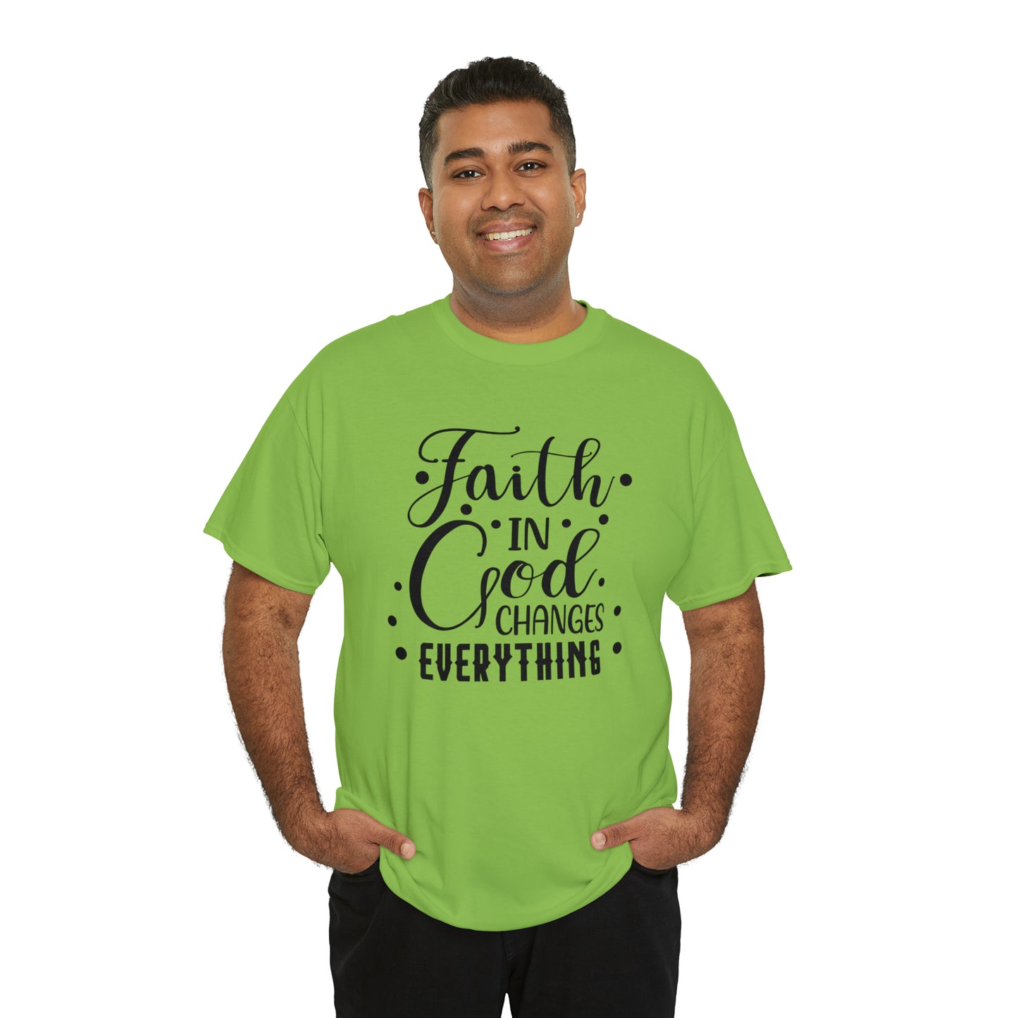 Faith In God Changes Everything Unisex Tee