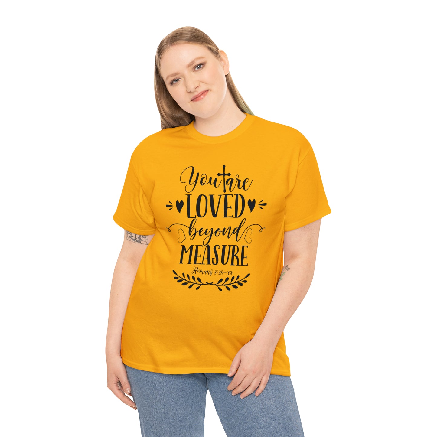 You Are Loved Beyond Measure Unisex Tee