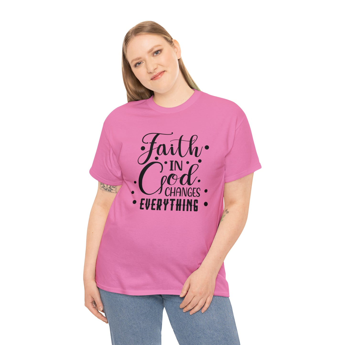 Faith In God Changes Everything Unisex Tee