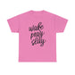 Wake Pray Slay  Unisex Tee