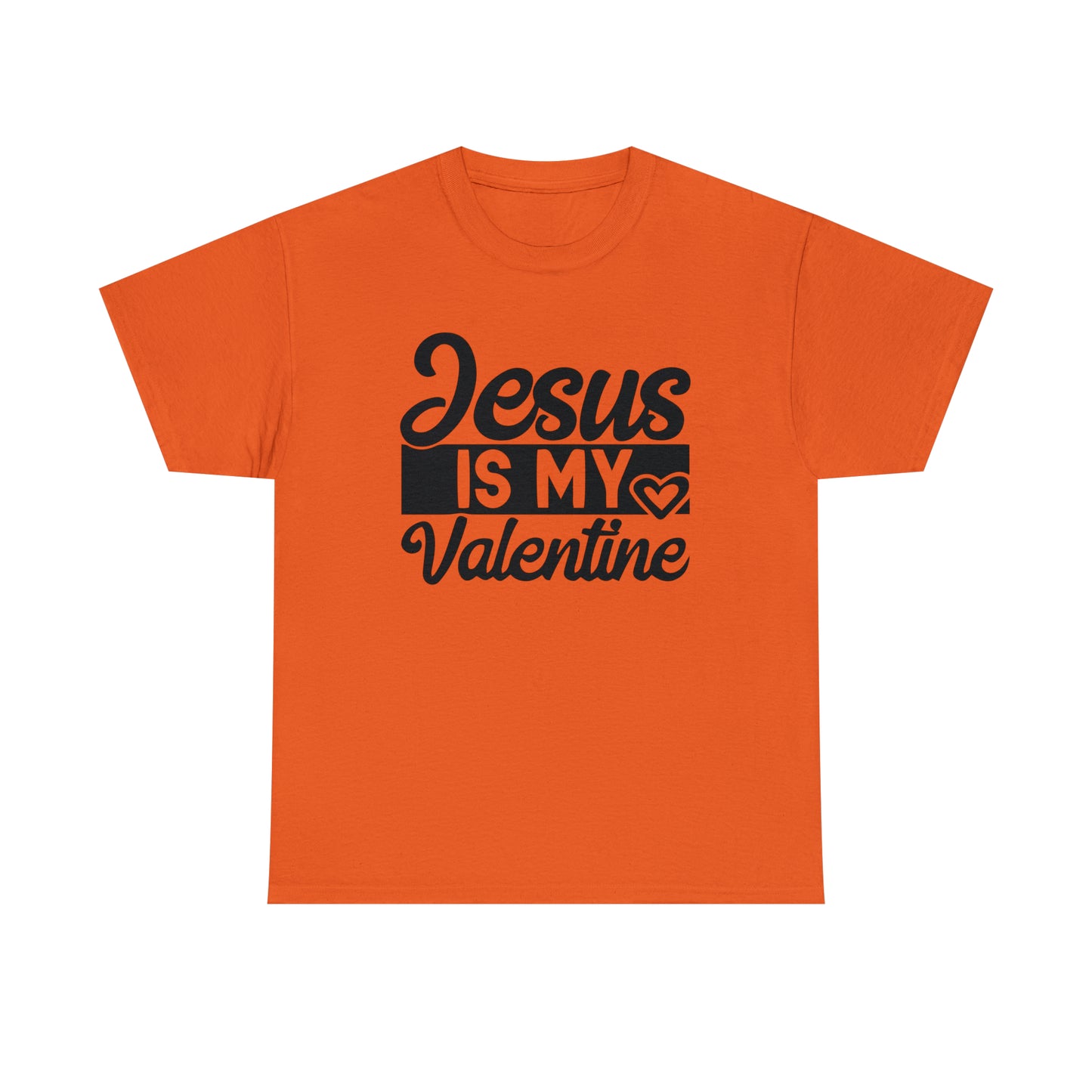 Jesus Is My Valentine Unisex Tee