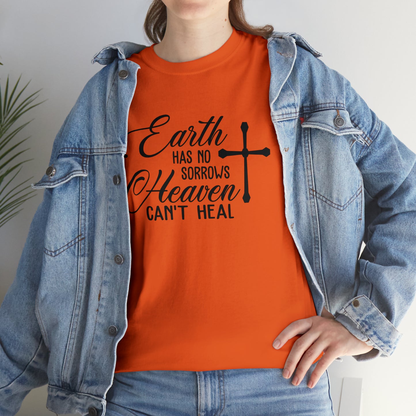 Earth Has No Sorrows Heaven Can't Heal  Unisex Tee