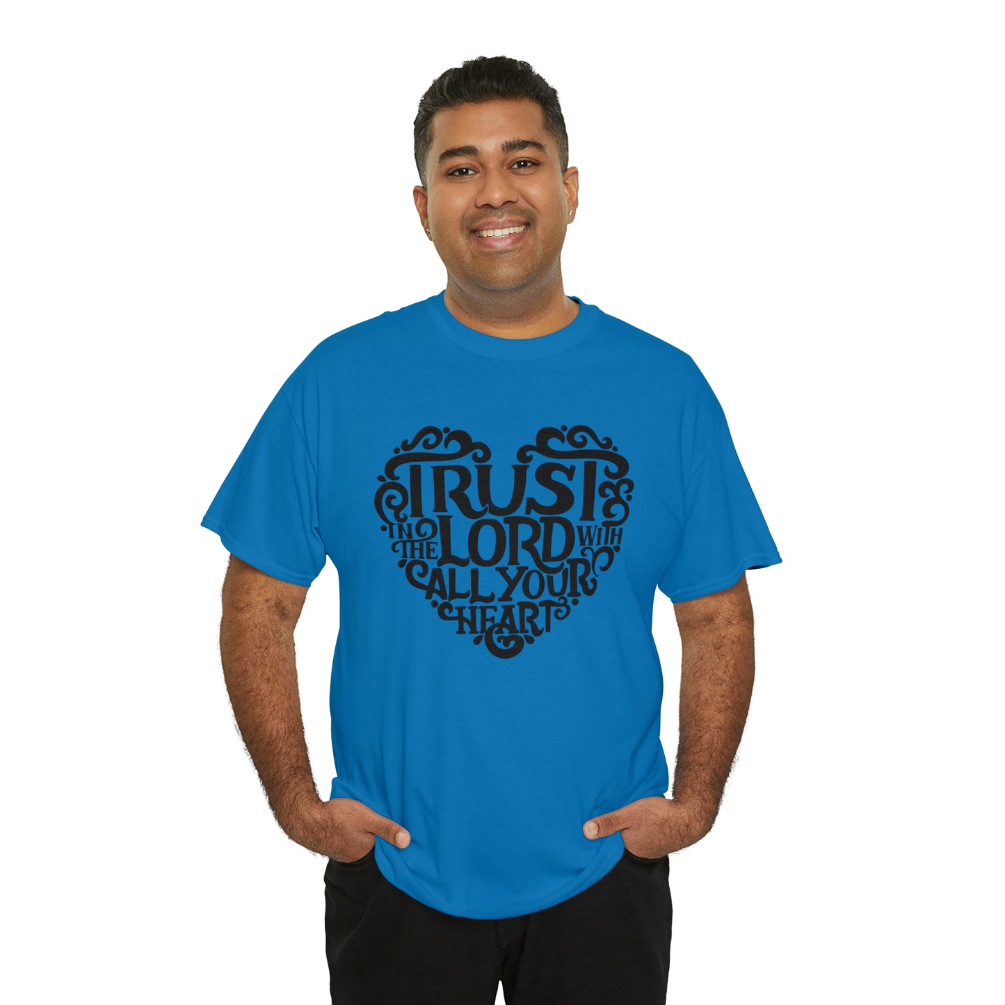 Trust Lord With All Your Heart Unisex Tee