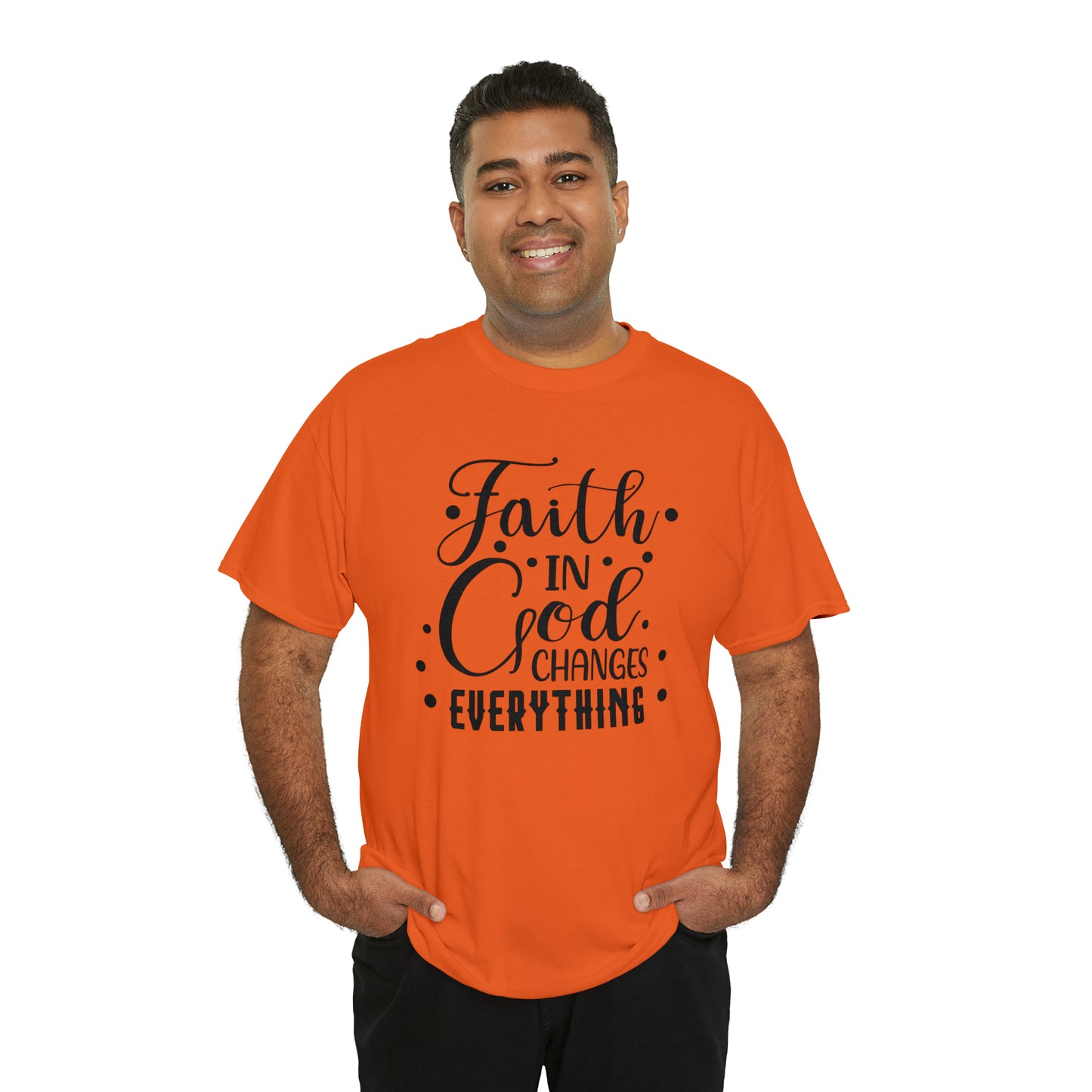 Faith In God Changes Everything Unisex Tee