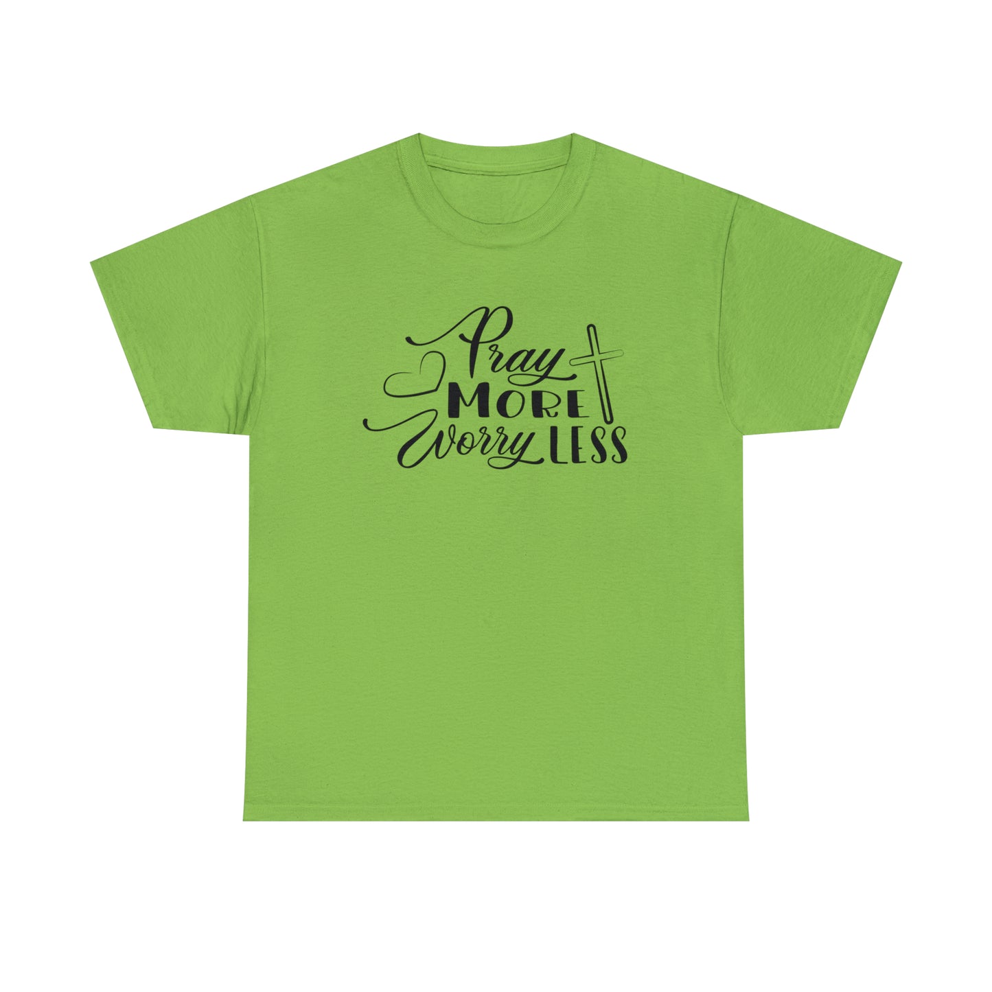 Pray More Worry Less Unisex Tee