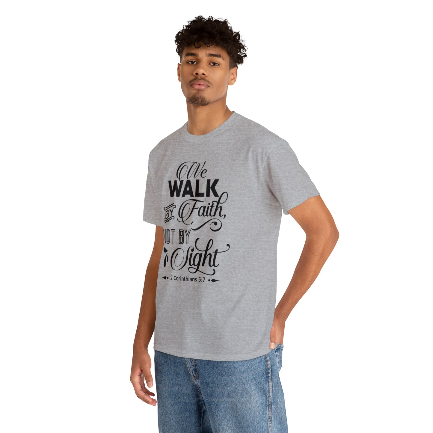We Walk By Faith Not By Sight  Unisex Tee