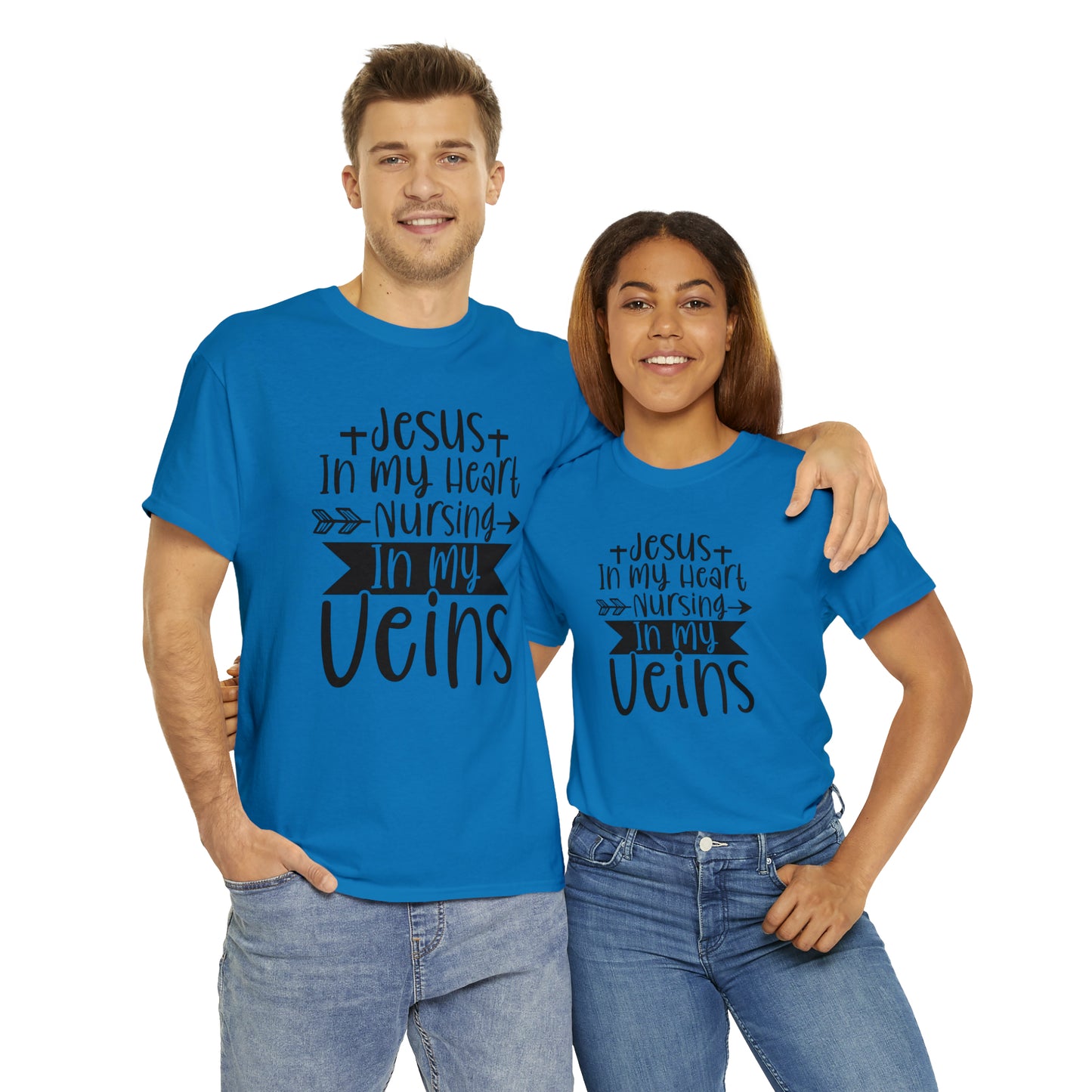 Jesus In My Heart Nursing In My Vein Unisex Tee