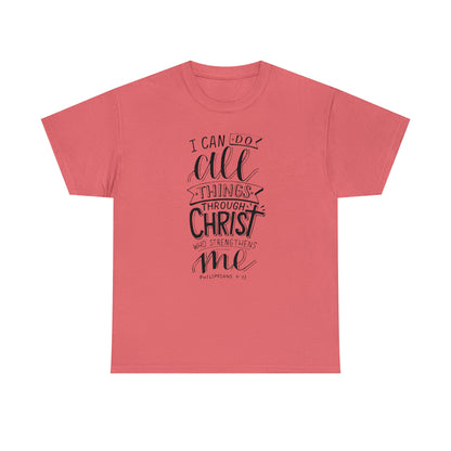 I Can Do All Things Through Christ  Unisex Tee