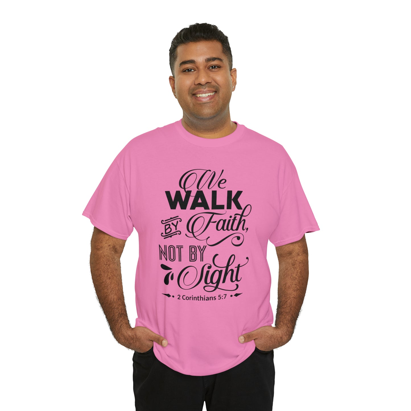 We Walk By Faith Not By Sight  Unisex Tee
