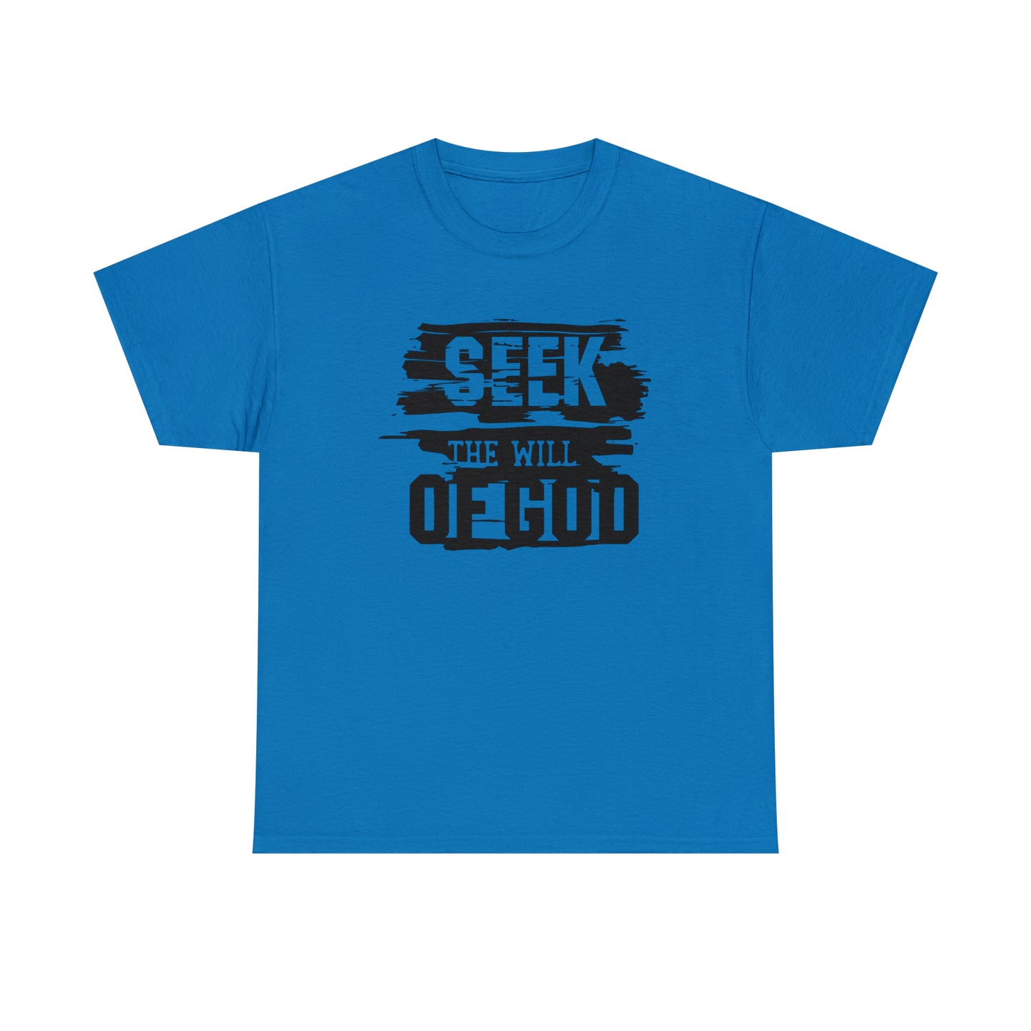 Seek The Will Of God Unisex Tee