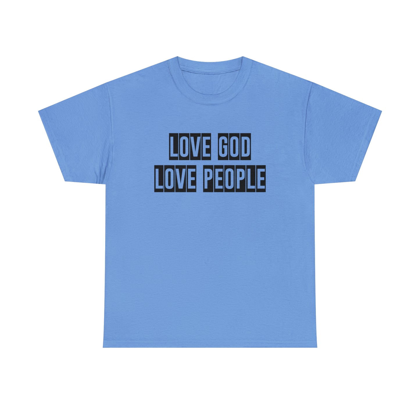 Love God Love People  Unisex Tee