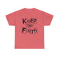 Keep The Faith  Unisex Tee