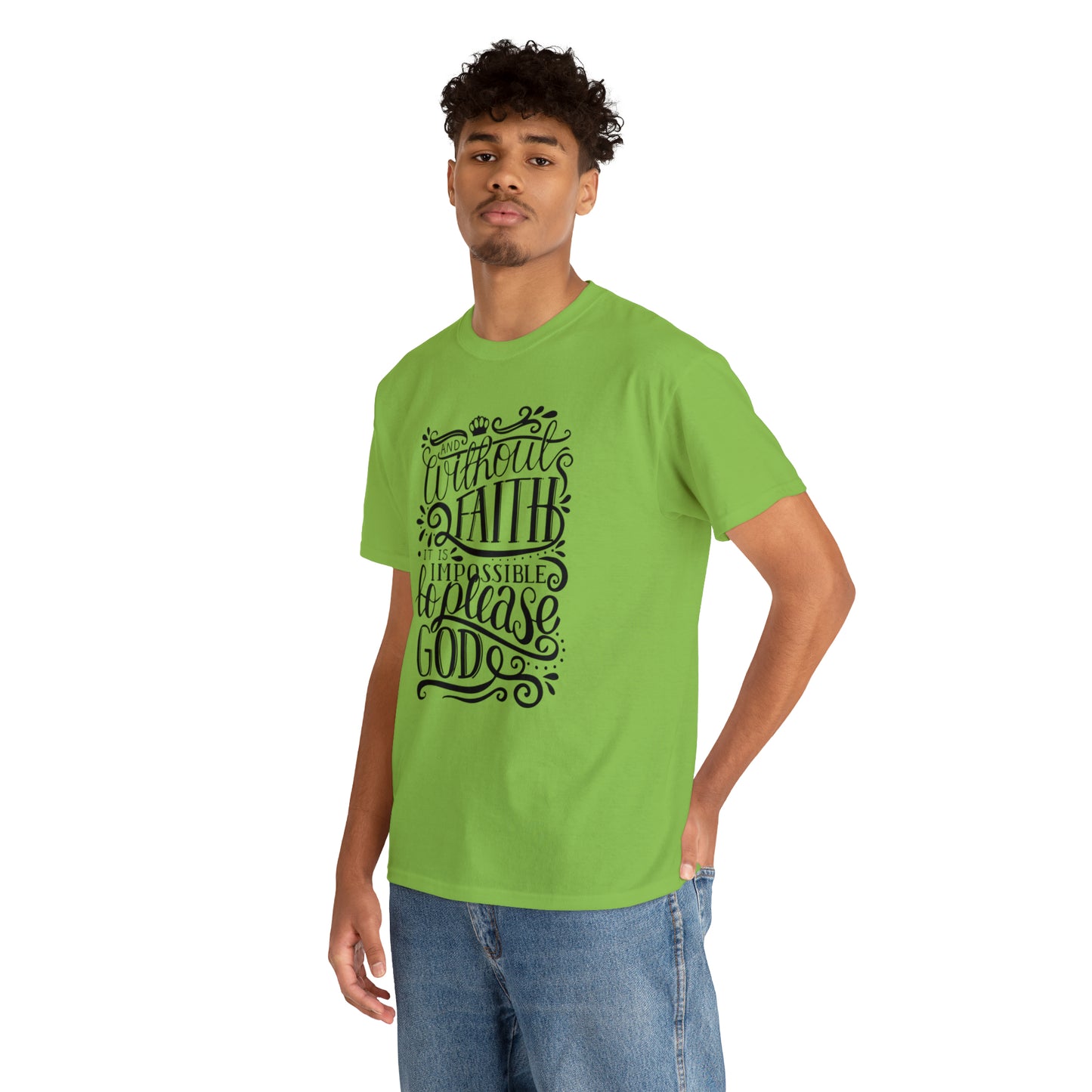 Copy of And Without Faith Impossible To Please God Unisex Tee