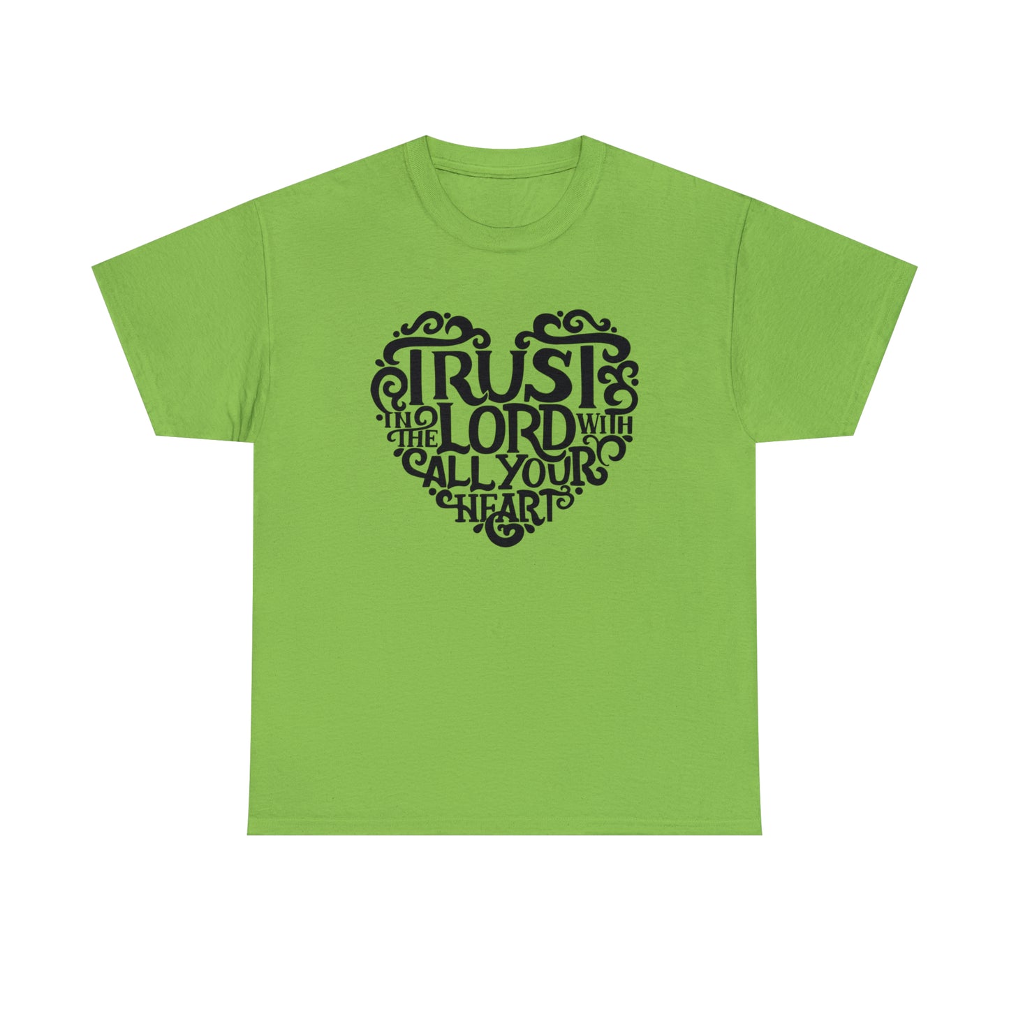 Trust Lord With All Your Heart Unisex Tee