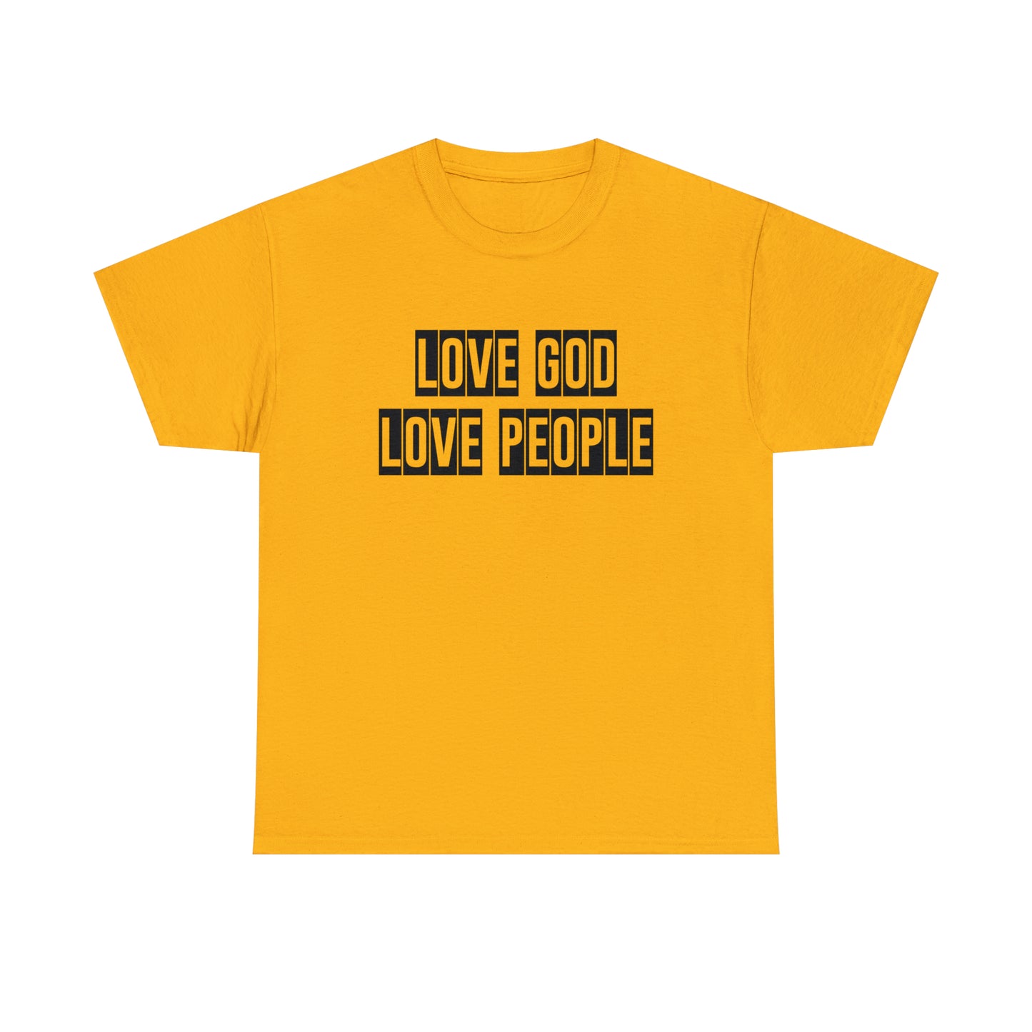Love God Love People  Unisex Tee