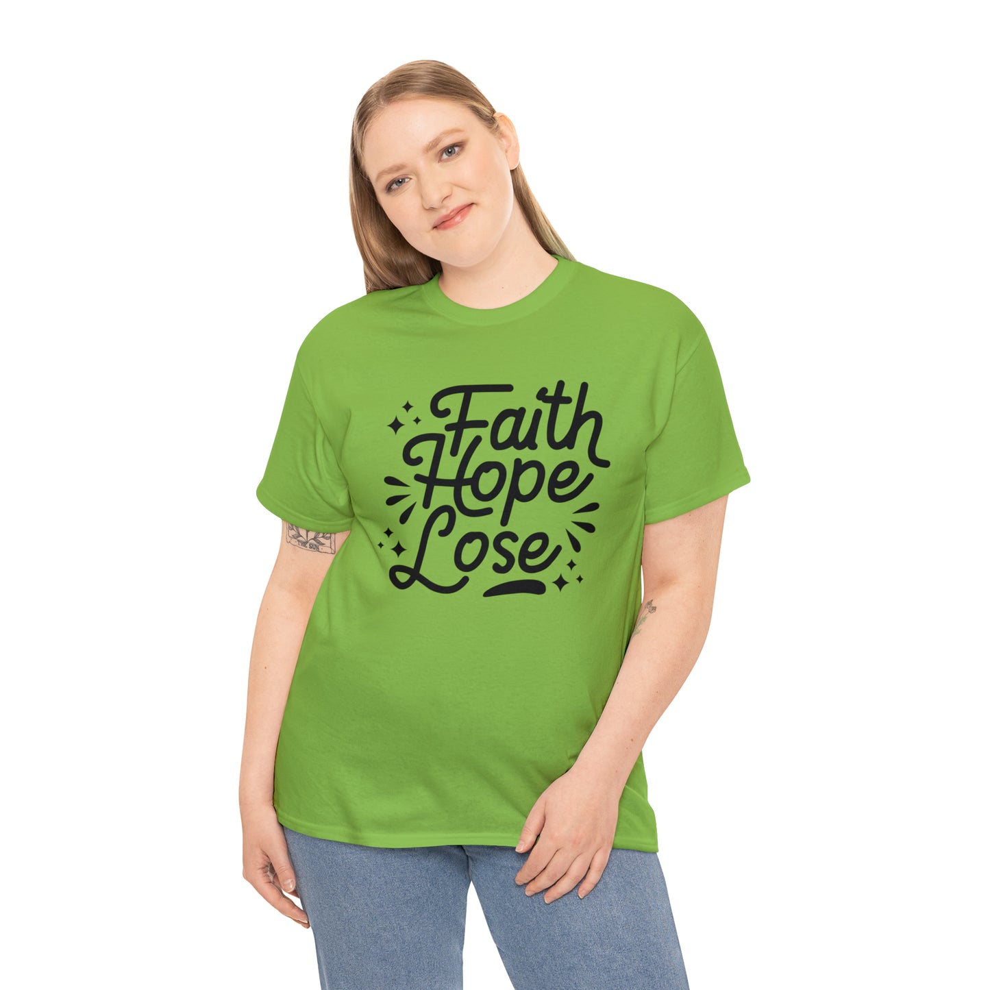 Faith Hope Lose  Unisex Tee