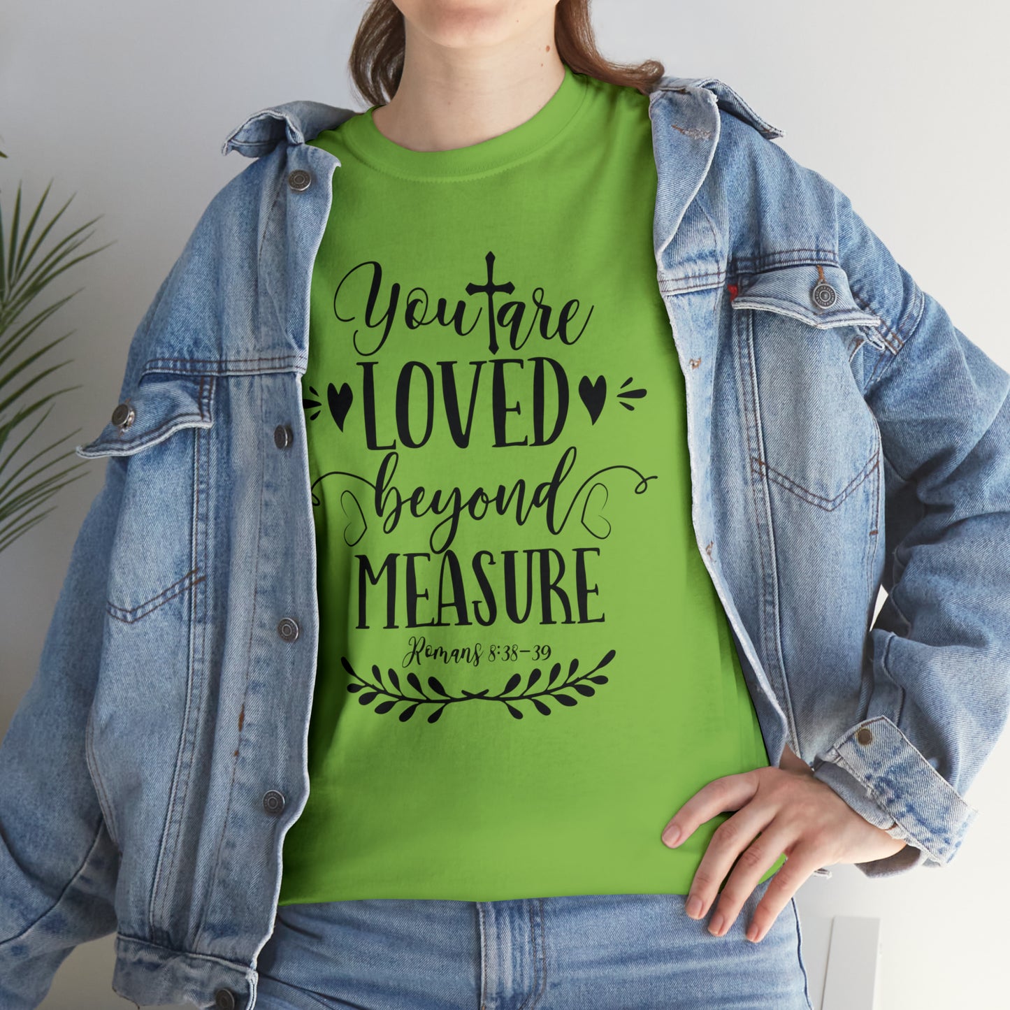 You Are Loved Beyond Measure Unisex Tee