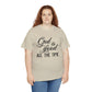 God Is Good All The Time Unisex Tee