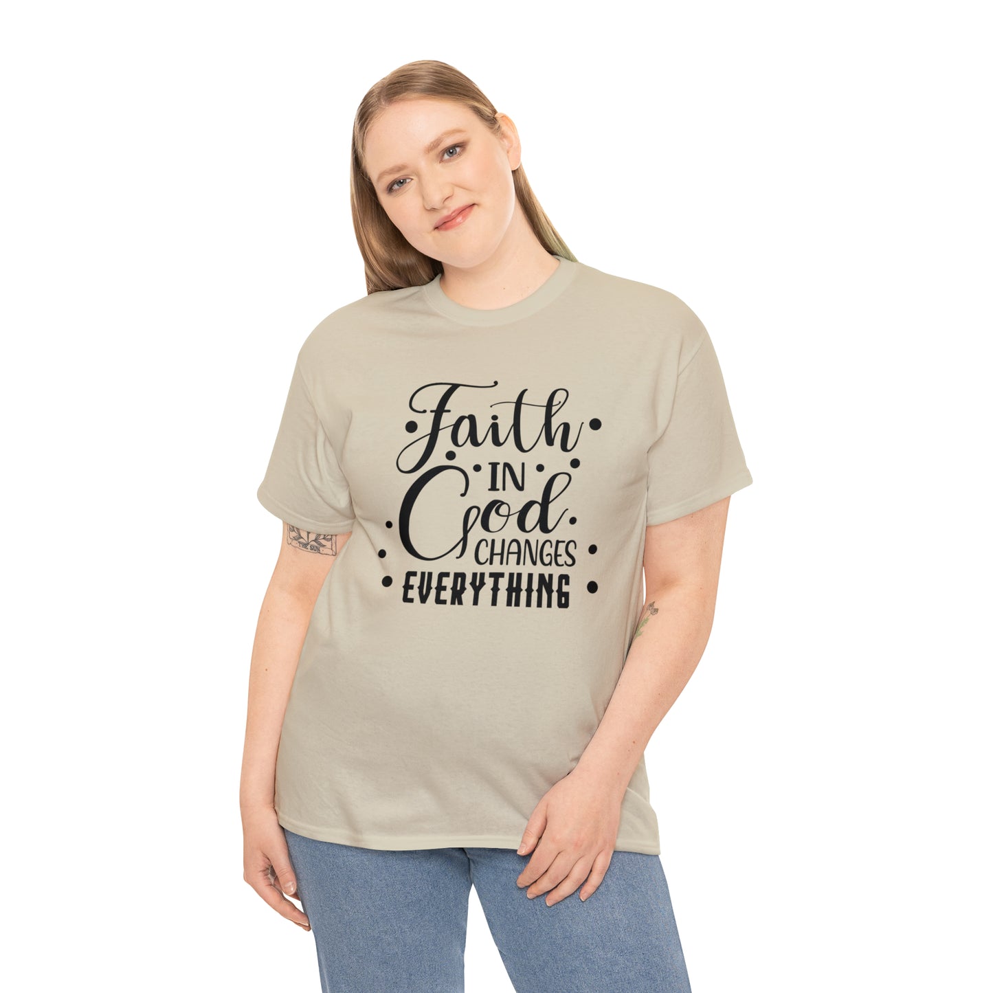 Faith In God Changes Everything Unisex Tee