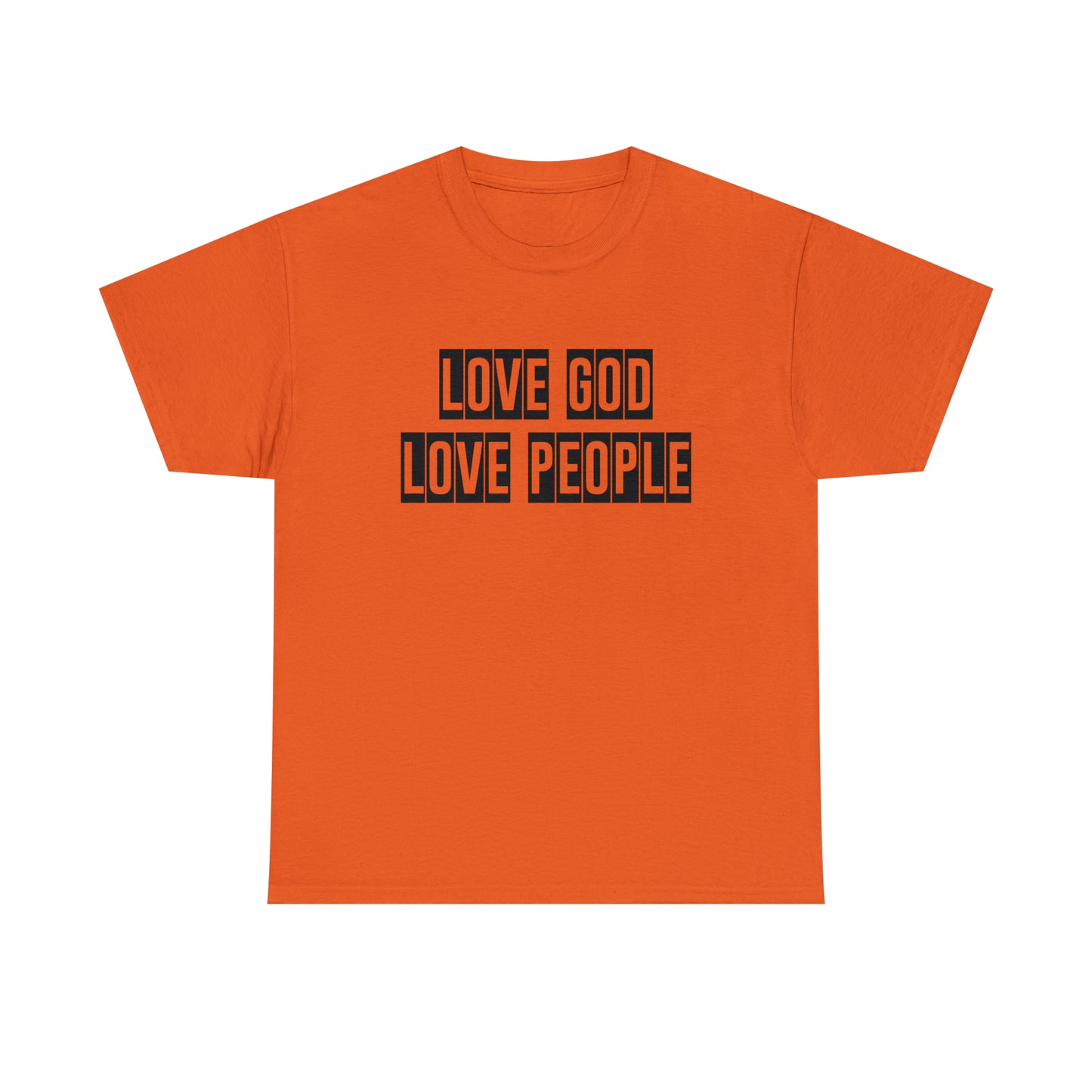 Love God Love People  Unisex Tee