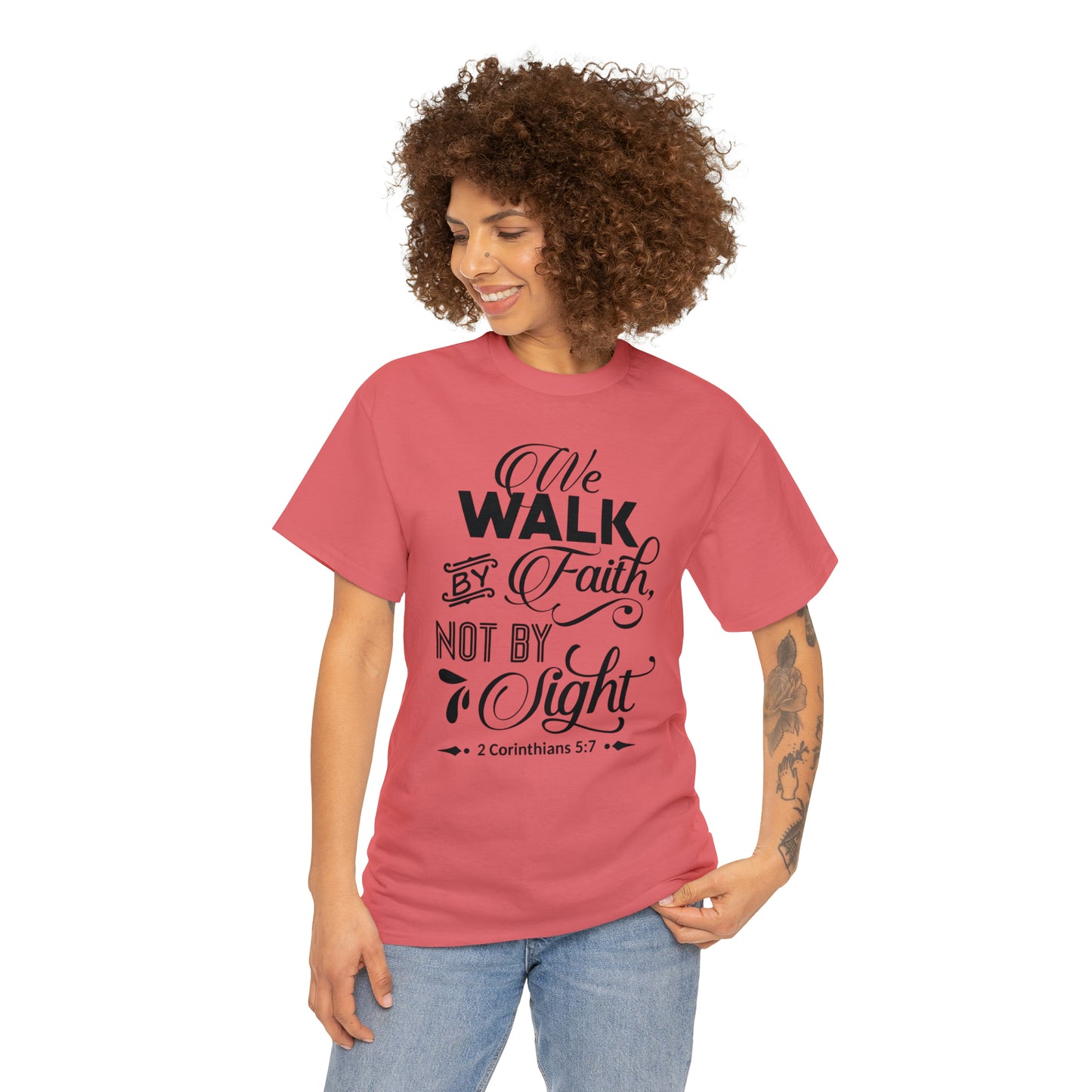We Walk By Faith Not By Sight  Unisex Tee