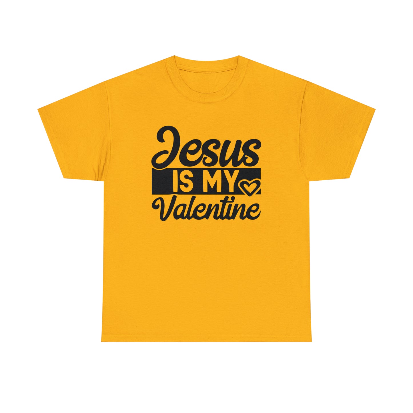Jesus Is My Valentine Unisex Tee
